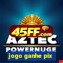 jogo ganhe pix